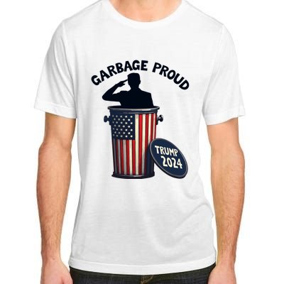 Garbage Proud To Be Garbage Vote Trump Supporters Adult ChromaSoft Performance T-Shirt