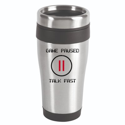 Game Paused Talk Fast Funny 16oz Travel Tumbler