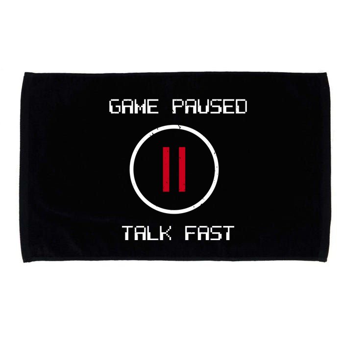 Game Paused Talk Fast Funny Microfiber Hand Towel