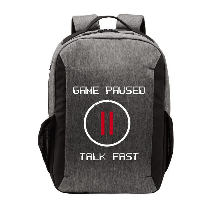 Game Paused Talk Fast Funny Vector Backpack