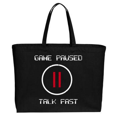 Game Paused Talk Fast Funny Cotton Canvas Jumbo Tote