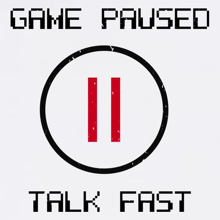 Game Paused Talk Fast Funny Garment-Dyed Sweatshirt