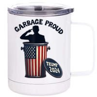 Garbage Proud To Be Garbage Vote Trump Supporters 12 oz Stainless Steel Tumbler Cup