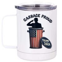 Garbage Proud To Be Garbage Vote Trump Supporters 12 oz Stainless Steel Tumbler Cup