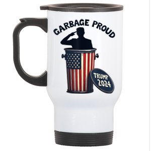 Garbage Proud To Be Garbage Vote Trump Supporters Stainless Steel Travel Mug