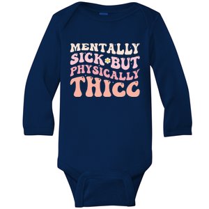 Groovy Physically Thicc And Mentally Sick Funny Joke Women Baby Long Sleeve Bodysuit