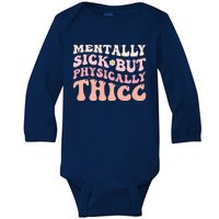 Groovy Physically Thicc And Mentally Sick Funny Joke Women Baby Long Sleeve Bodysuit