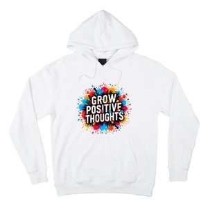 Grow Positive Thoughts Hoodie