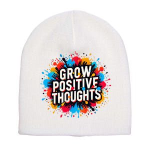 Grow Positive Thoughts Short Acrylic Beanie