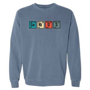 Genius Periodic Table Elements Chemistry Teacher Gift Garment-Dyed Sweatshirt