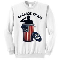 Garbage Proud To Be Garbage Vote Trump Supporters Sweatshirt