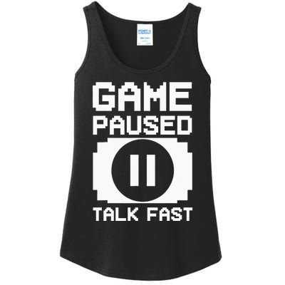 Game Paused Talk Fast Funny Gamer Geek Ladies Essential Tank