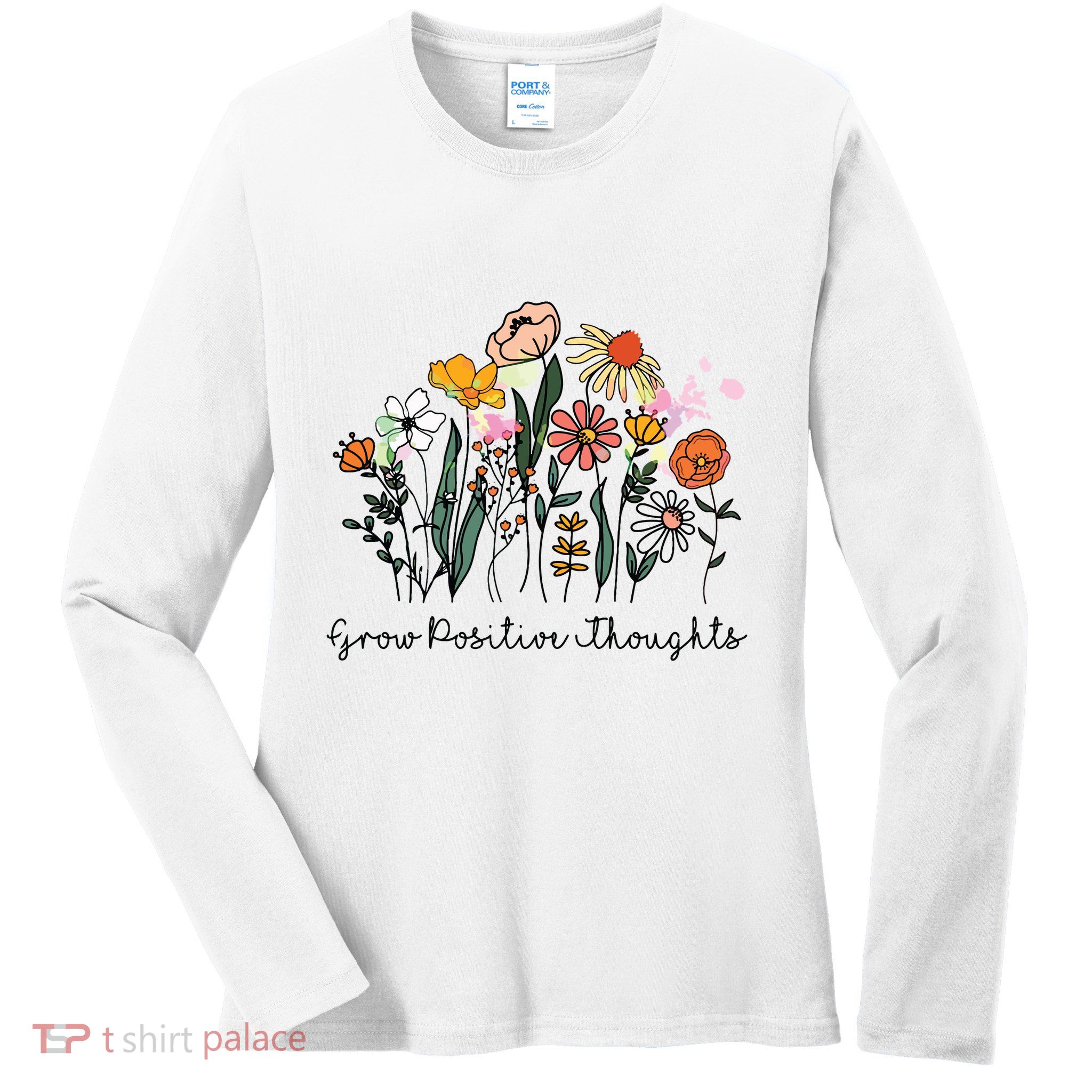 Grow Positive Thoughts Floral Bohemian Style Ladies Long Sleeve Shirt