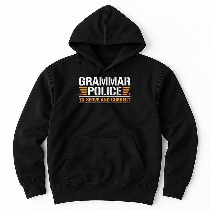 Grammar Police To Serve And Correct, Teachers Grammar Hoodie