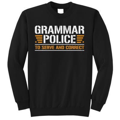 Grammar Police To Serve And Correct, Teachers Grammar Sweatshirt