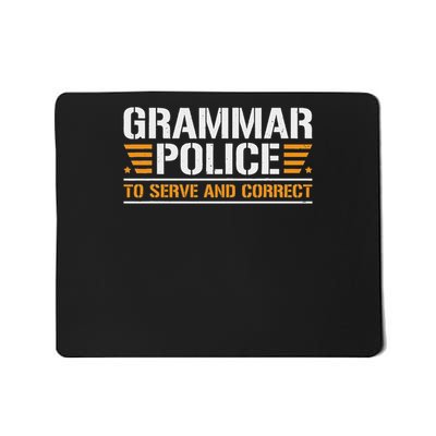 Grammar Police To Serve And Correct, Teachers Grammar Mousepad