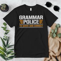 Grammar Police To Serve And Correct, Teachers Grammar Premium T-Shirt