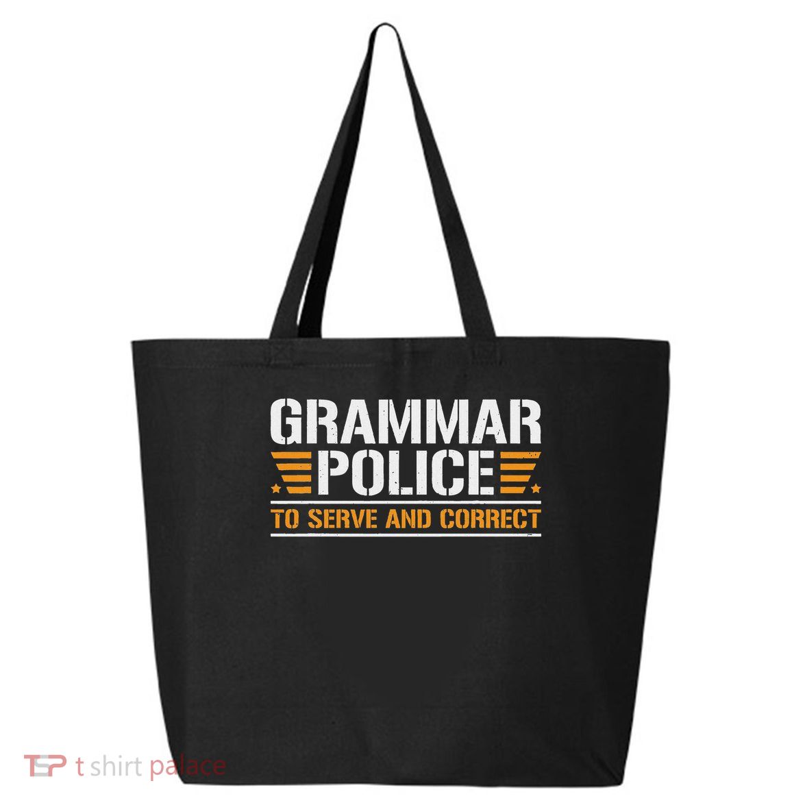 Grammar Police To Serve And Correct, Teachers Grammar 25L Jumbo Tote