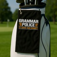 Grammar Police To Serve And Correct, Teachers Grammar Golf Towel