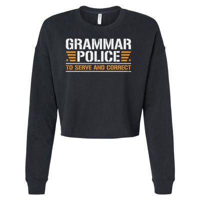 Grammar Police To Serve And Correct, Teachers Grammar Cropped Pullover Crew