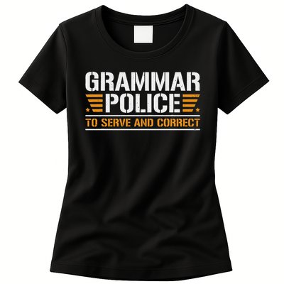 Grammar Police To Serve And Correct, Teachers Grammar Womens T-Shirt