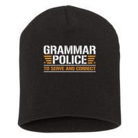 Grammar Police To Serve And Correct, Teachers Grammar Short Acrylic Beanie