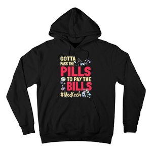 Gotta Pass The Pills To Pay The Bill Med Tech Hoodie