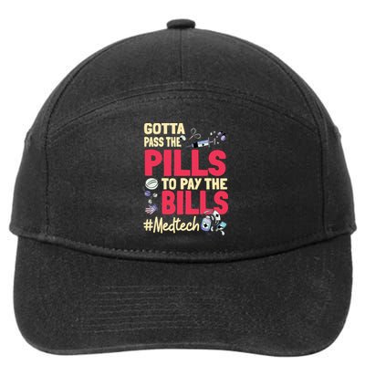 Gotta Pass The Pills To Pay The Bill Med Tech 7-Panel Snapback Hat