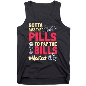 Gotta Pass The Pills To Pay The Bill Med Tech Tank Top