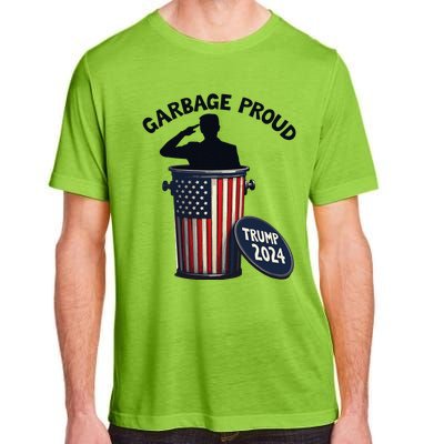 Garbage Proud To Be Garbage Vote Trump Supporters Adult ChromaSoft Performance T-Shirt