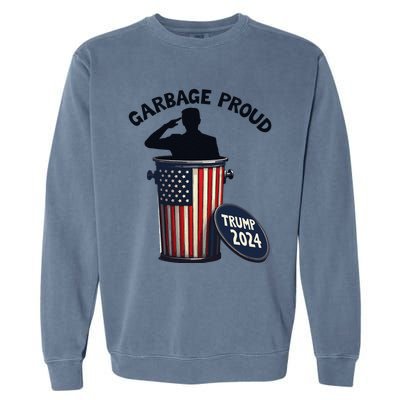 Garbage Proud To Be Garbage Vote Trump Supporters Garment-Dyed Sweatshirt