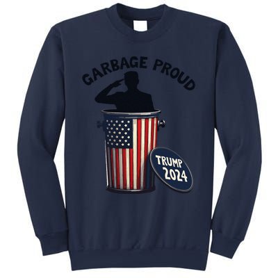 Garbage Proud To Be Garbage Vote Trump Supporters Sweatshirt