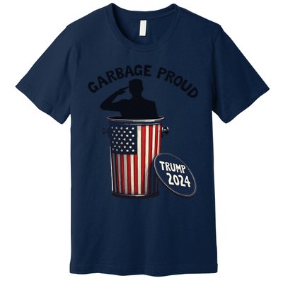 Garbage Proud To Be Garbage Vote Trump Supporters Premium T-Shirt