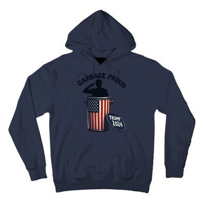 Garbage Proud To Be Garbage Vote Trump Supporters Tall Hoodie