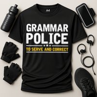 Grammar Police To Serve And Correct Funny Costume Idea Gift Performance Shirt
