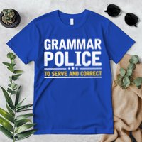 Grammar Police To Serve And Correct Funny Costume Idea Gift Premium T-Shirt