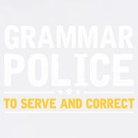 Grammar Police To Serve And Correct Funny Costume Idea Gift Garment-Dyed Sweatshirt