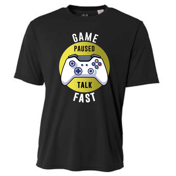 Game Paused Talk Fast Funny Video Game Player Gaming Quote Gift Cooling Performance Crew T-Shirt