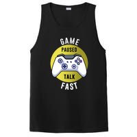 Game Paused Talk Fast Funny Video Game Player Gaming Quote Gift PosiCharge Competitor Tank