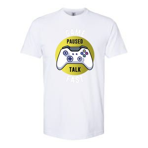 Game Paused Talk Fast Funny Video Game Player Gaming Quote Gift Softstyle CVC T-Shirt