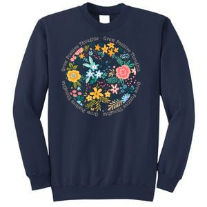 Grow Positive Thoughts Floral Flowers Emblem Sweatshirt