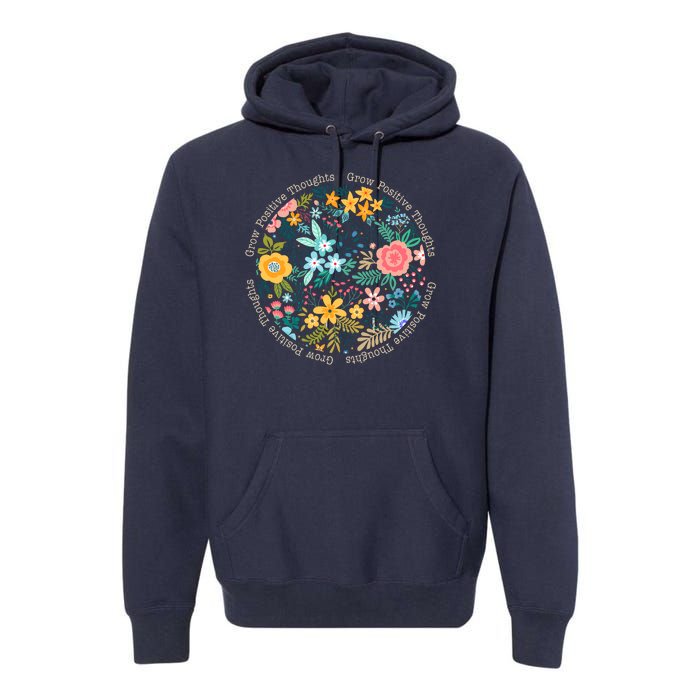 Grow Positive Thoughts Floral Flowers Emblem Premium Hoodie