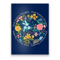 Grow Positive Thoughts Floral Flowers Emblem Poster