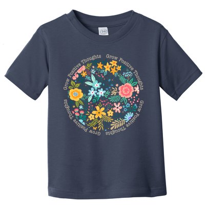 Grow Positive Thoughts Floral Flowers Emblem Toddler T-Shirt