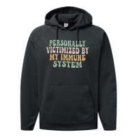 Groovy Personally Victimized By My Immune System Performance Fleece Hoodie