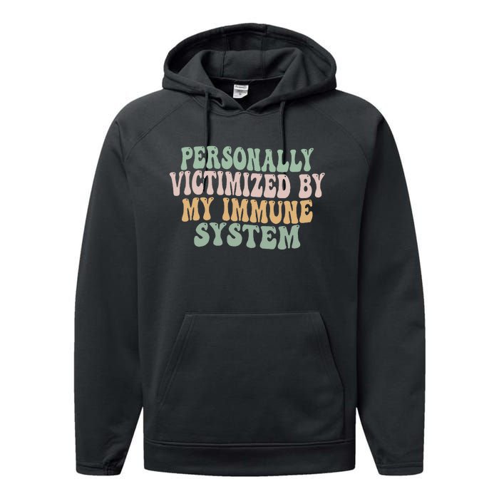 Groovy Personally Victimized By My Immune System Performance Fleece Hoodie