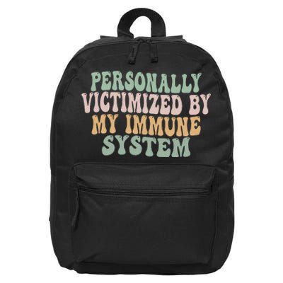 Groovy Personally Victimized By My Immune System 16 in Basic Backpack