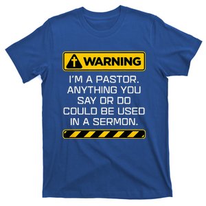 Gift Pastor Warning I Might Put You In A Sermon T-Shirt