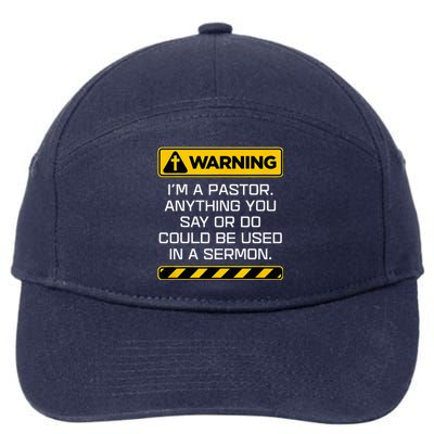 Gift Pastor Warning I Might Put You In A Sermon 7-Panel Snapback Hat