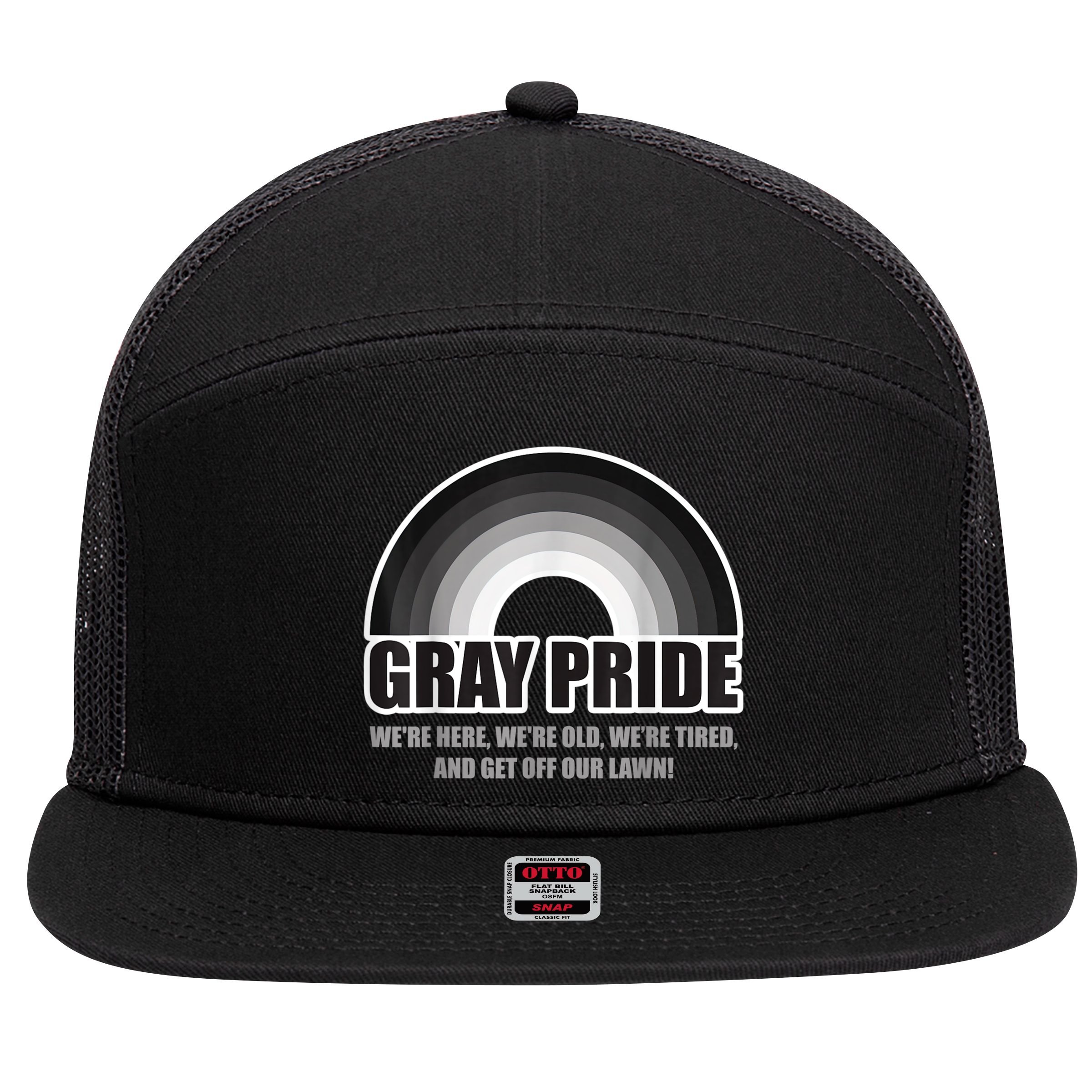 Gray Pride We're Here We're Old And Get Off Our Lawn 7 Panel Mesh Trucker Snapback Hat
